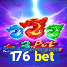 176 bet