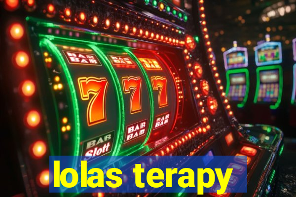 lolas terapy