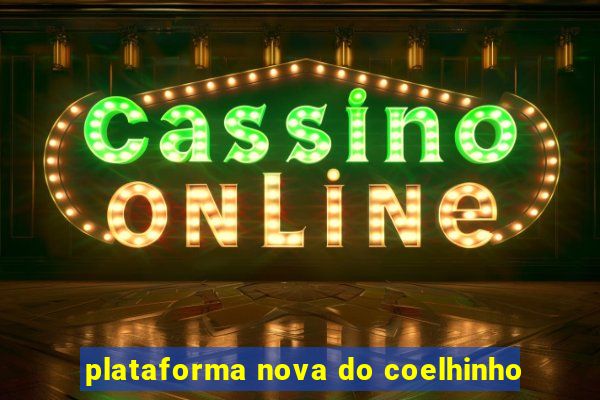 plataforma nova do coelhinho