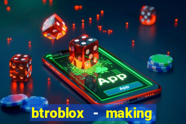 btroblox - making roblox better