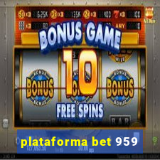 plataforma bet 959