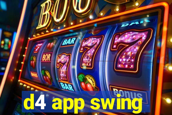 d4 app swing