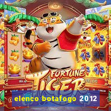 elenco botafogo 2012