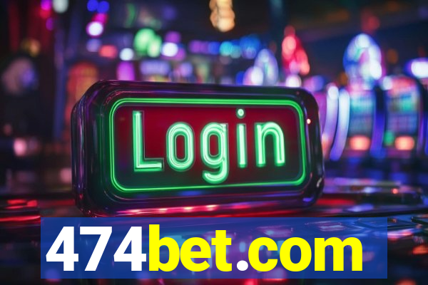 474bet.com