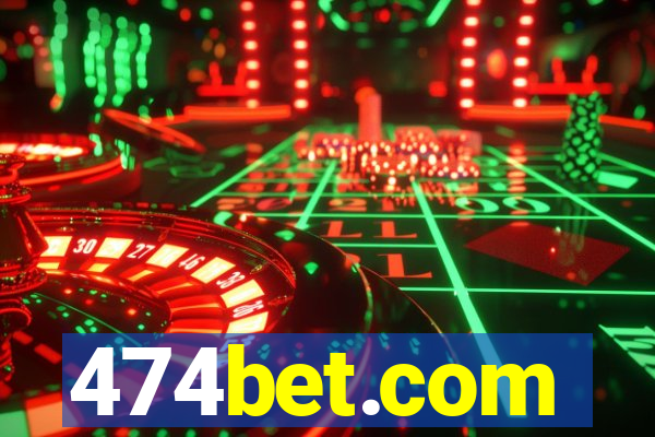 474bet.com