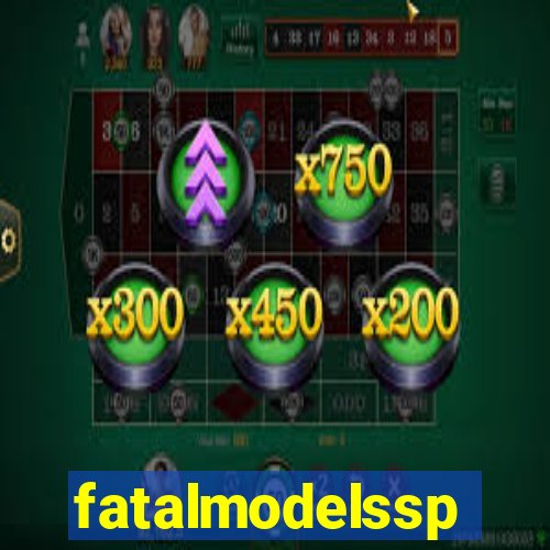 fatalmodelssp