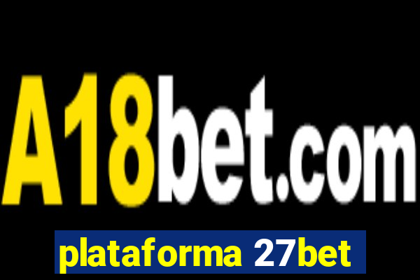 plataforma 27bet