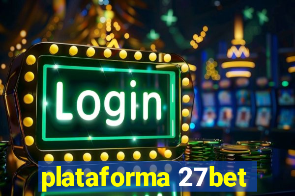 plataforma 27bet