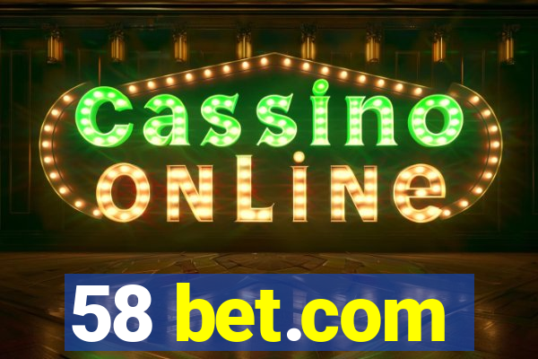 58 bet.com