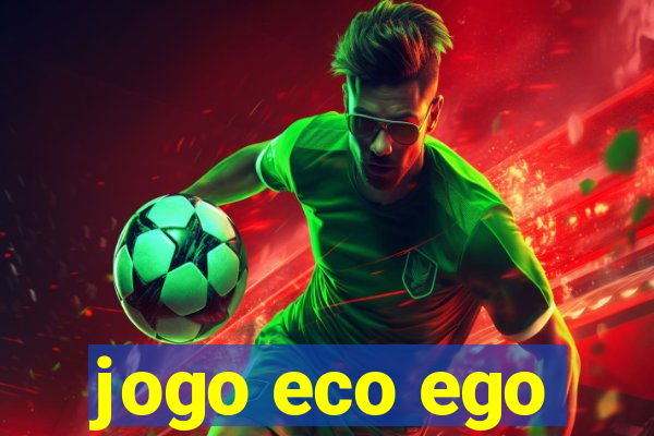 jogo eco ego