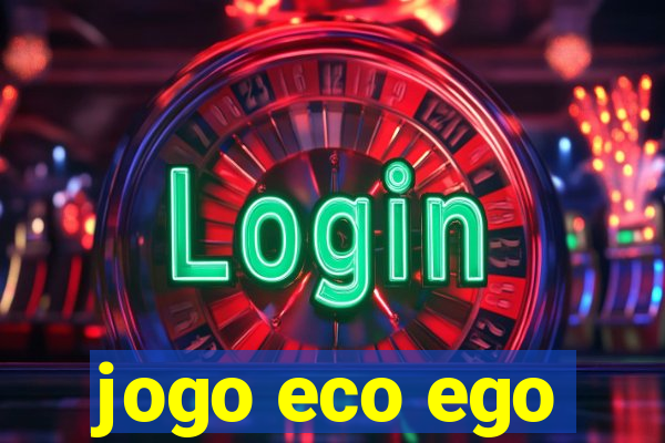 jogo eco ego