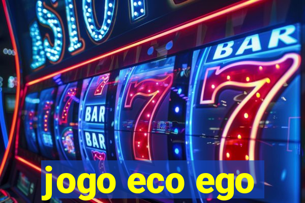 jogo eco ego