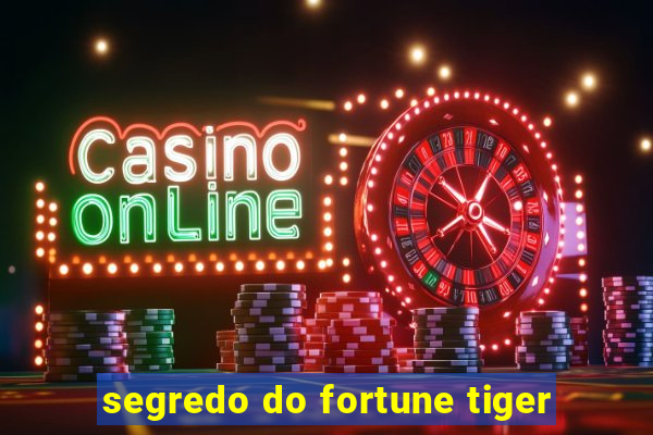 segredo do fortune tiger