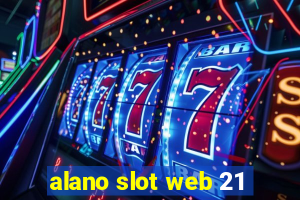 alano slot web 21