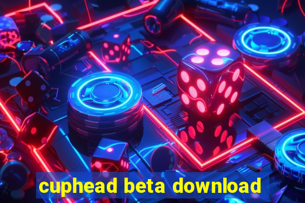 cuphead beta download