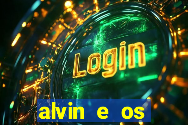 alvin e os esquilos 3 filme completo dublado download