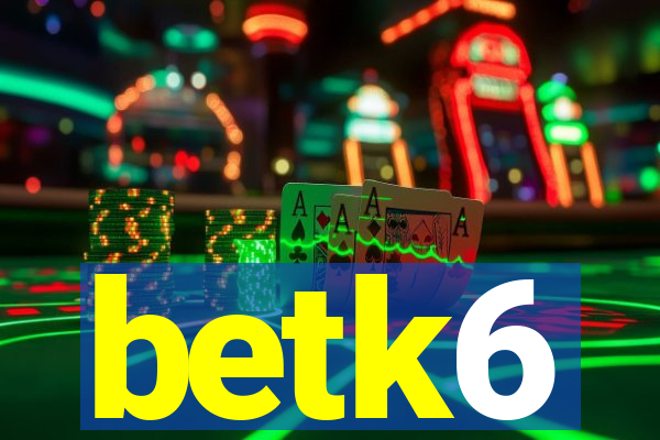 betk6