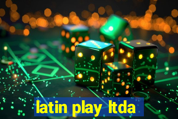 latin play ltda