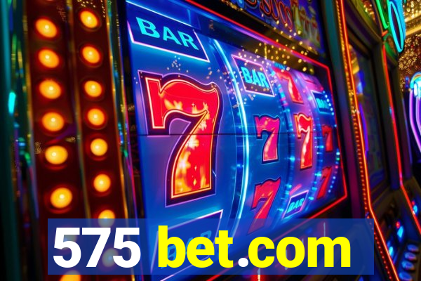 575 bet.com