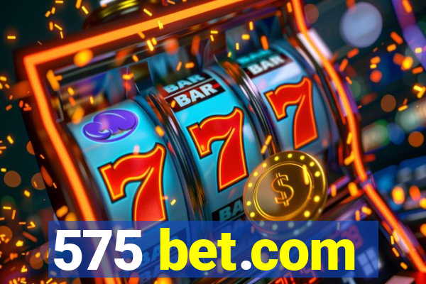 575 bet.com