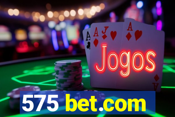 575 bet.com