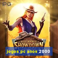 jogos pc anos 2000