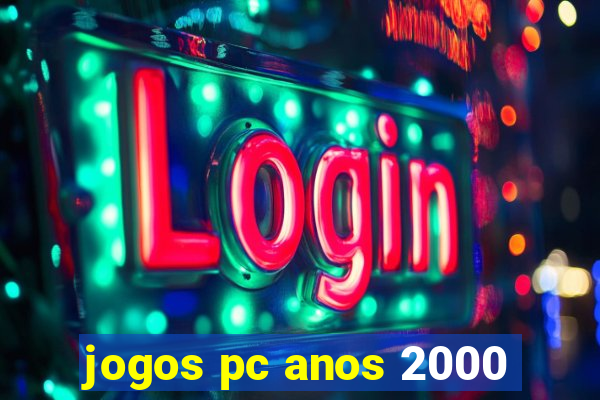 jogos pc anos 2000