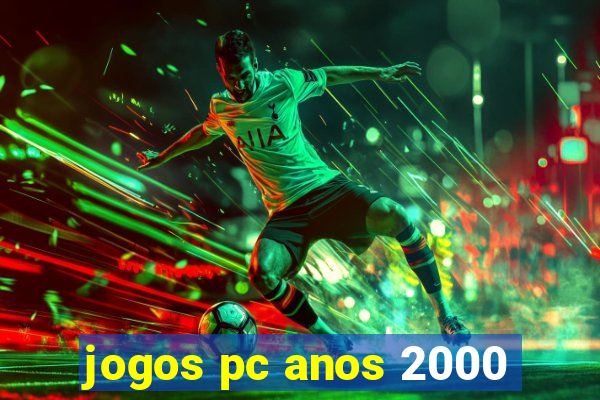 jogos pc anos 2000