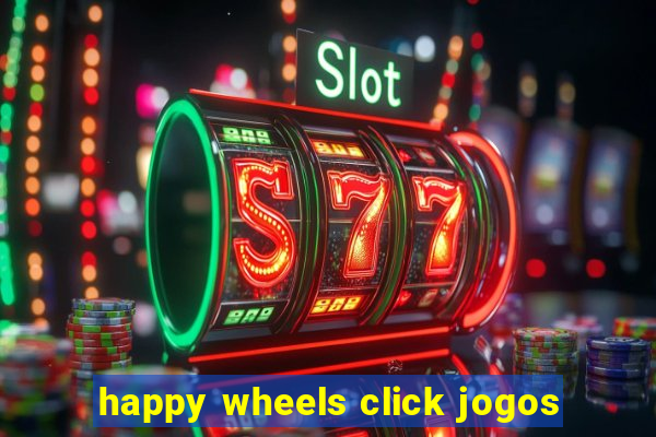 happy wheels click jogos