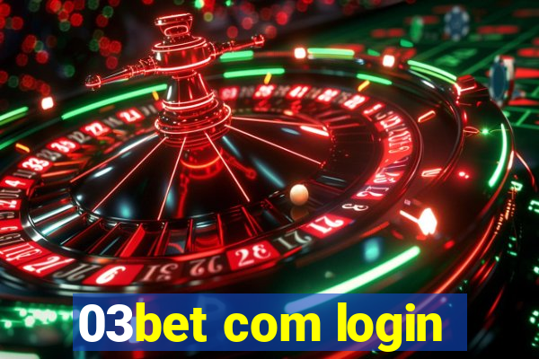 03bet com login