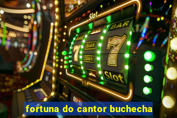 fortuna do cantor buchecha