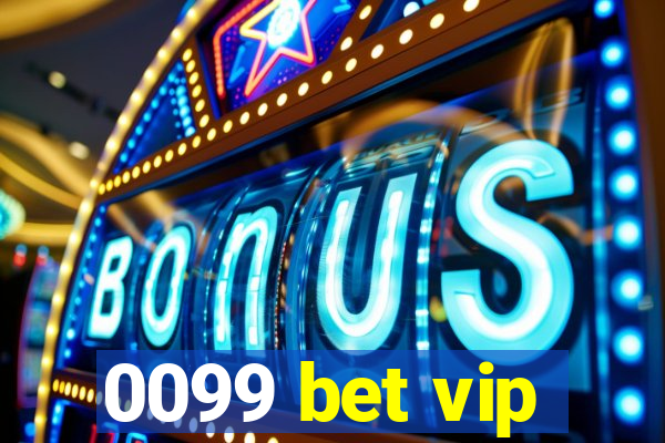 0099 bet vip