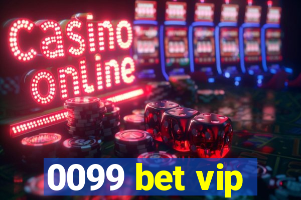 0099 bet vip