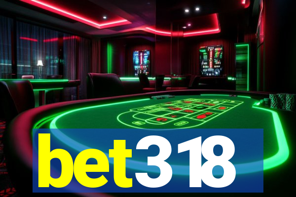 bet318