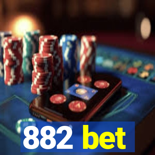 882 bet