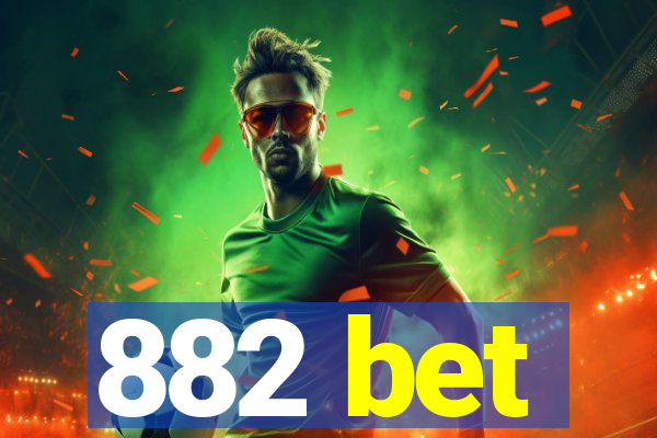 882 bet