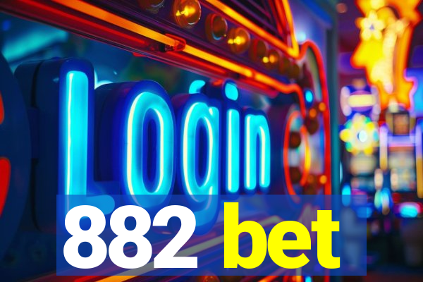 882 bet