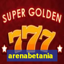 arenabetania