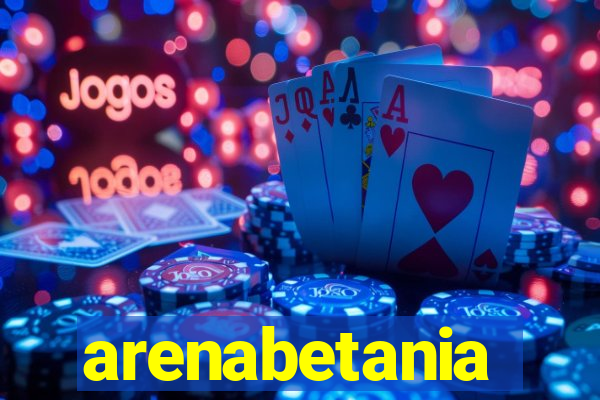 arenabetania