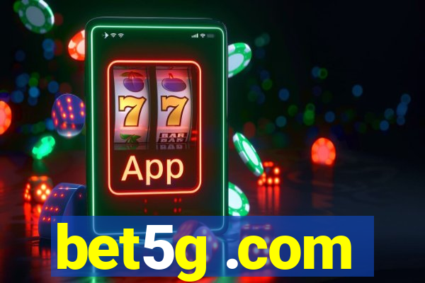 bet5g .com