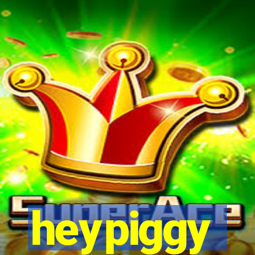 heypiggy