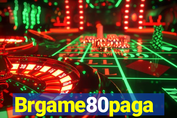 Brgame80paga