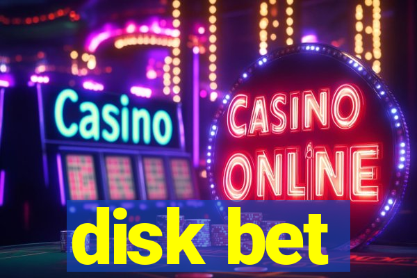 disk bet