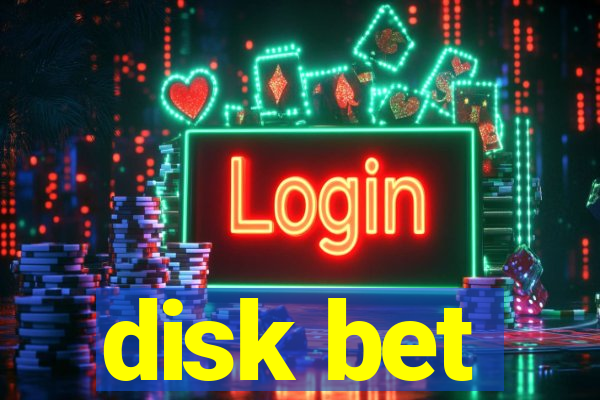 disk bet