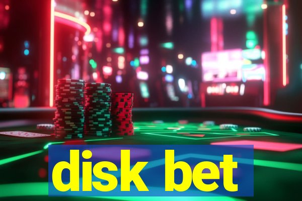 disk bet