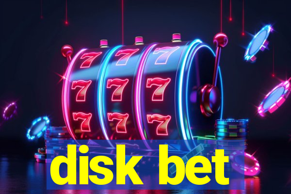 disk bet