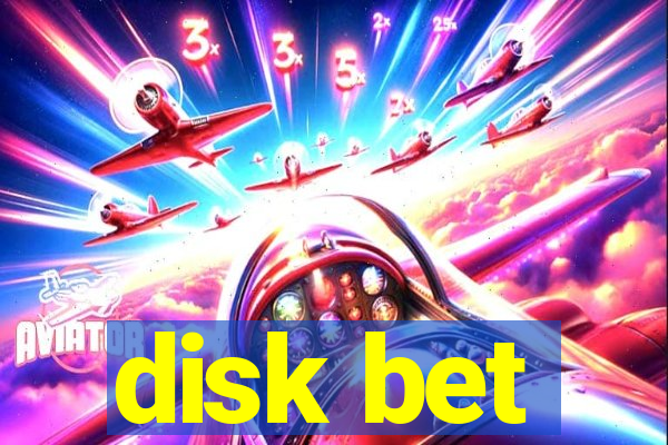 disk bet