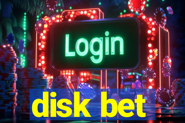 disk bet