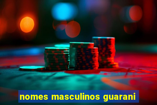 nomes masculinos guarani