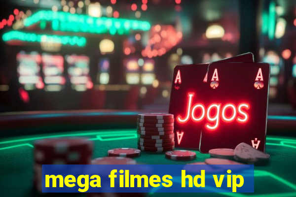 mega filmes hd vip